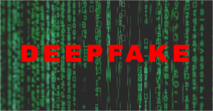 What is DEEPFAKE and how can it affect your company?
